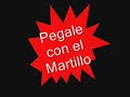 Pegale con el Martillo Maracucho