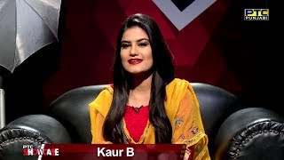 KAUR B  PTC Showcase  Sunakhi  Latest Punjabi Song