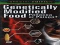Bad Seed: Danger of Genetically Modified Food