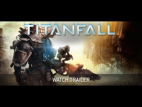 Видео Titanfall: Official E3 Announce Trailer