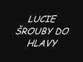 LUCIE Šrouby do hlavy