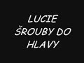 LUCIE ?rouby do hlavy LUCIE ?rouby do hlavy