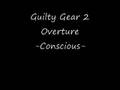 Guilty Gear 2 Overture Conscious