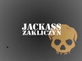 Jackass Zakliczyn - KONIEC
