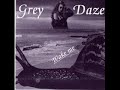 Grey Daze - What's In The Eye? With Lyrics