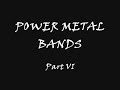 Power Metal Bands VI