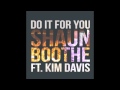 Shaun Boothe Do It For You Official Music Video and Lyrics