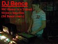 Mc Hawerés A Tekknő - Sírjon A Hegedűm (dj Bence Remix).wmv