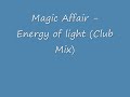 Magic Affair - Energy of Light (Club Mix)