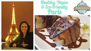 Vegan Paris France on the Healthy Voyager's Taste of Europe Travel Show