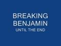 Breaking Benjamin - Until the End