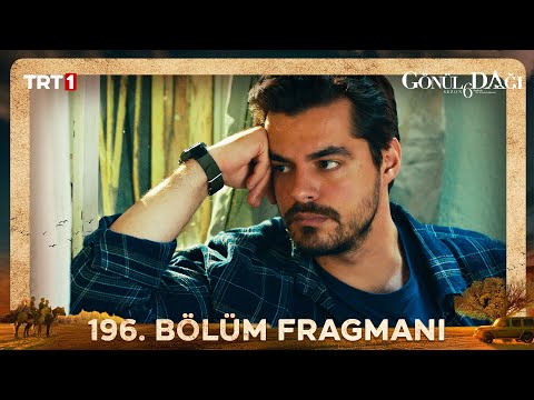 Gönül Dağı 196 Bölüm Fragmanı