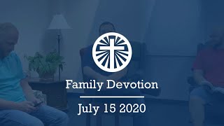 Family Devotion July 15 2020