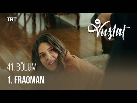 Vuslat 41. Bölüm Fragmanı                                                                                                                                                                                                                                 