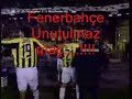 fenerbah�e unutulmaz  Ma�?