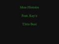 Mon histoire - Inkarnation Ft. Kay'z