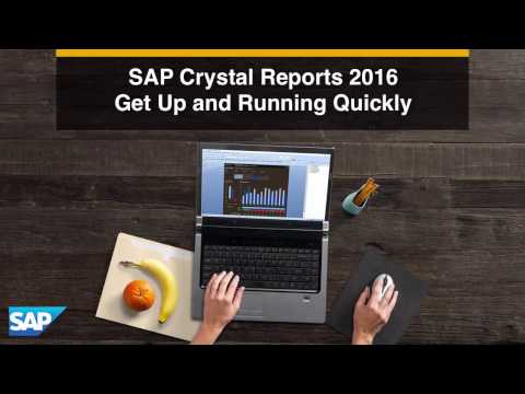 SAP Crystal Reports 2016: How to Get your Crystal Reports Set-up and Running Quickly