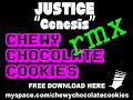 JUSTICE Genesis CHEWY CHOCOLATE COOKIES rmx