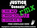 JUSTICE Genesis CHEWY CHOCOLATE COOKIES rmx