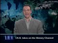INN Takes on the History Channel Pt. 2