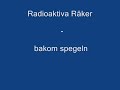 Radioaktiva R�ker - bakom spegeln