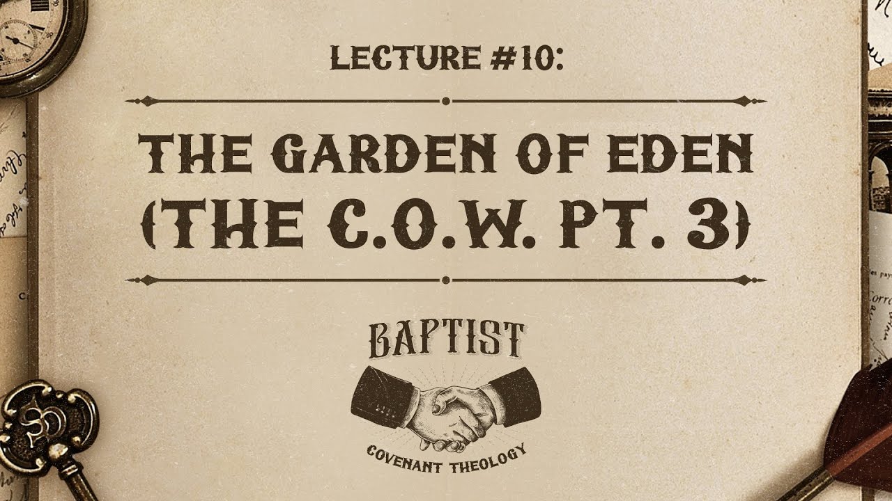 The Covenant Of Works Pt 3: The Garden Of Eden by Ptr Xley Miguel