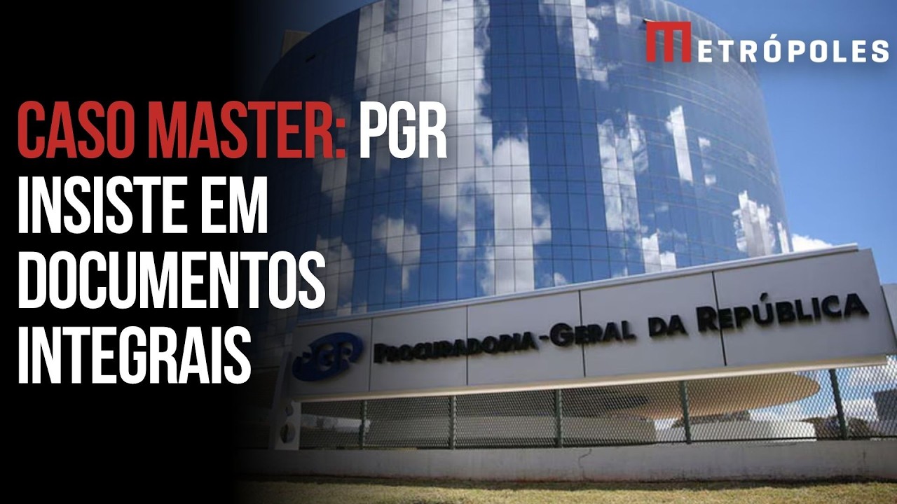 A Fachin, PGR insiste na abertura integral dos documentos do Caso Master