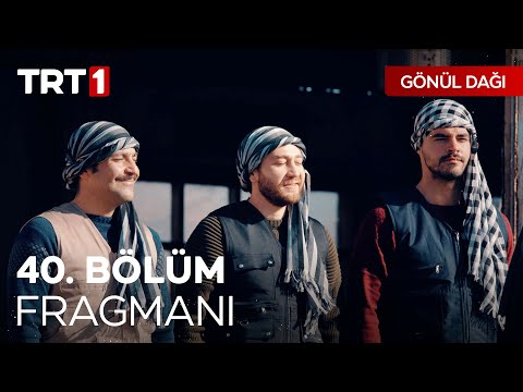 Gönül Dağı 40. Bölüm Fragmanı                                                                                                                                                                                                                             