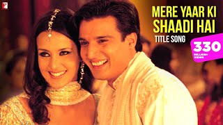 Mere Yaar Ki Shaadi Hai - Full Title Song  Uday Ch