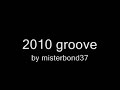Misterbond37 - 2010 Groove