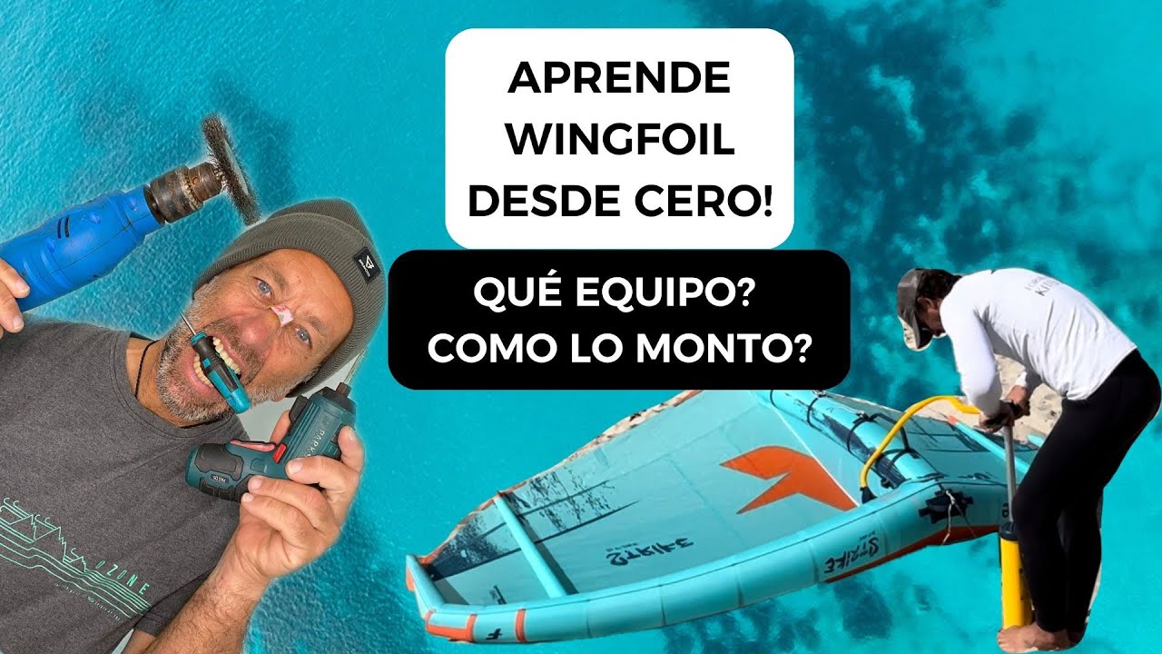 Aprende Wingfoil desde 0! Que equipo elegir y como montarlo?