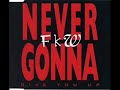 FKW NEVER GONNA GIVE YOUR UP (DRUM MIX)