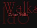 pelao walks