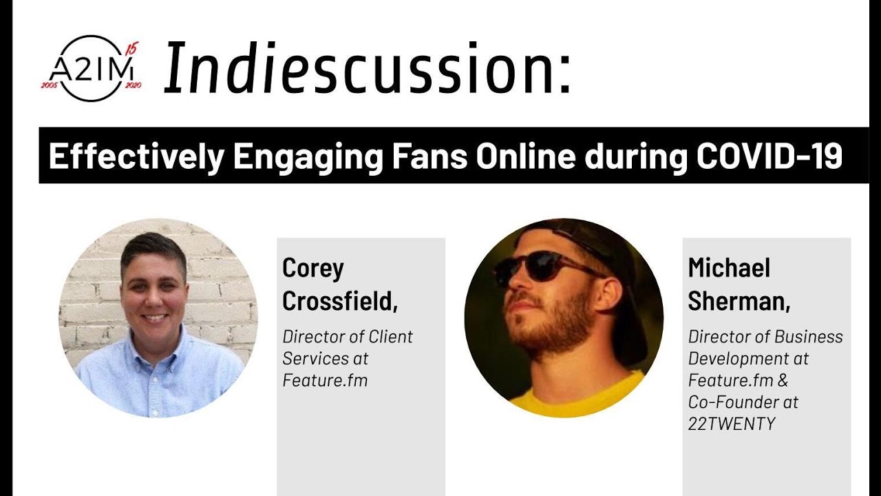 A2IM Indiescussion: Engaging Fans Online during COVID-19 with Corey Crossfield and Michael Sherman