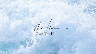 The Fin. - Over The Hill video