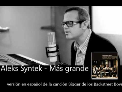 Video Mas Grande Aleks Syntek (cover Bigger) 0 Video Mas Grande Aleks Syntek (cover Bigger)