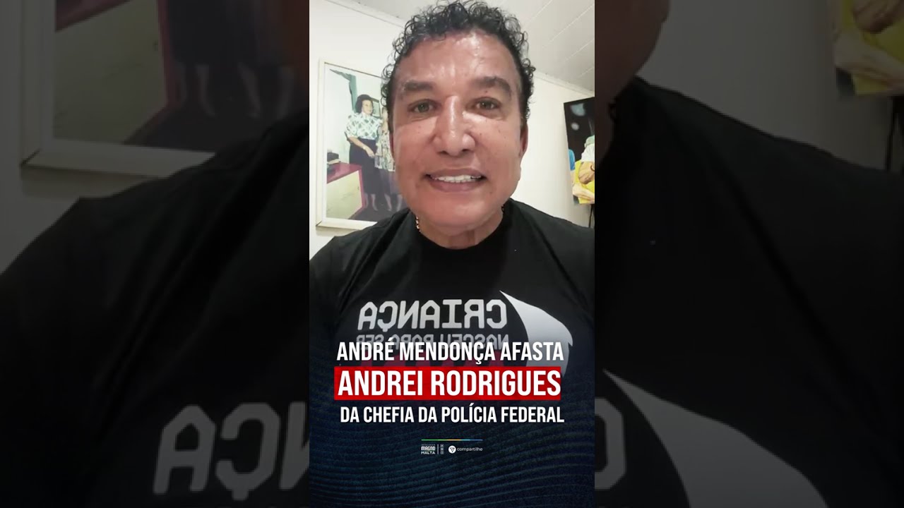 ANDRÉ MENDONÇA AFASTA ANDREI RODRIGUES DA CHEFIA DA POLÍCIA FEDERAL