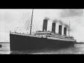 RMS Titanic A Tribute Part 1