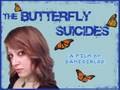 The Butterfly Suicides - A Mockumentary