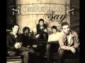One Republic- Good life.