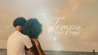 Raey X Kevv - Tempu (Official Audio Video)