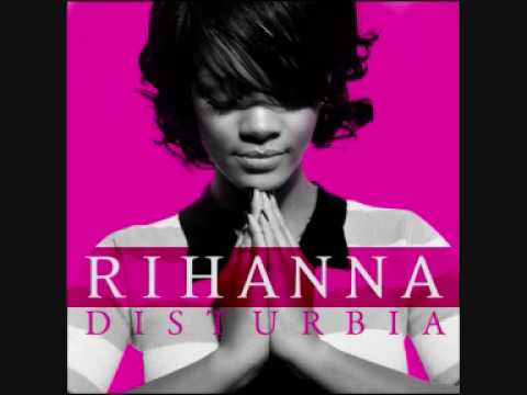 Rihanna - Disturbia [OFFICIAL ALBUM VERSION] with Lyrics