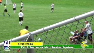 TVHS Soccer vs Manchester Squires