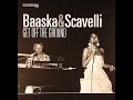 Baaska & Scavelli - Get Off The Ground