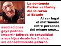 http://opinionciudadano.blogspot.com presenta por primera vez en espa�ol esta entrevista realizada al matrimonio parker, de massachusetts (eeuu),  que quiso impedir que a sus hijos les educaran en la escuela en convicciones morales opuestas a sus propias ideas. la causa: el matrimonio entre personas del mismo sexo, legal en su estado, obliga a educar a sus hijos en una visi�n concreta de la sexualidad, opuesta a sus propias convicciones. la ley del matrimonio gay y la ley de educaci�n algo similar a educaci�n para la ciudadan�a-, sin opci�n a la objeci�n de conciencia, van de la mano y perjudican dos derechos fundamentales: la libertad de ense�anza y la libertad religiosa. este hecho ha sido frecuentemente invocado por los defensores del matrimonio hombre-mujer y ha ayudado a que siempre que se ha propuesto hasta la fecha una consulta popular en estados unidos para afirmar el matrimonio hombre-mujer, esta opci�n ha derrotado al llamado matrimonio gay