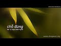 Chỗ đứng - thơ&nhạc Nhất Hạnh