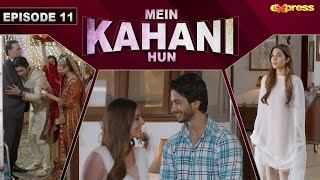 Mein Kahani Hun - Episode 11  Raeed Muhammad Alam 