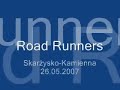 Road Runners - Skarżysko 2007