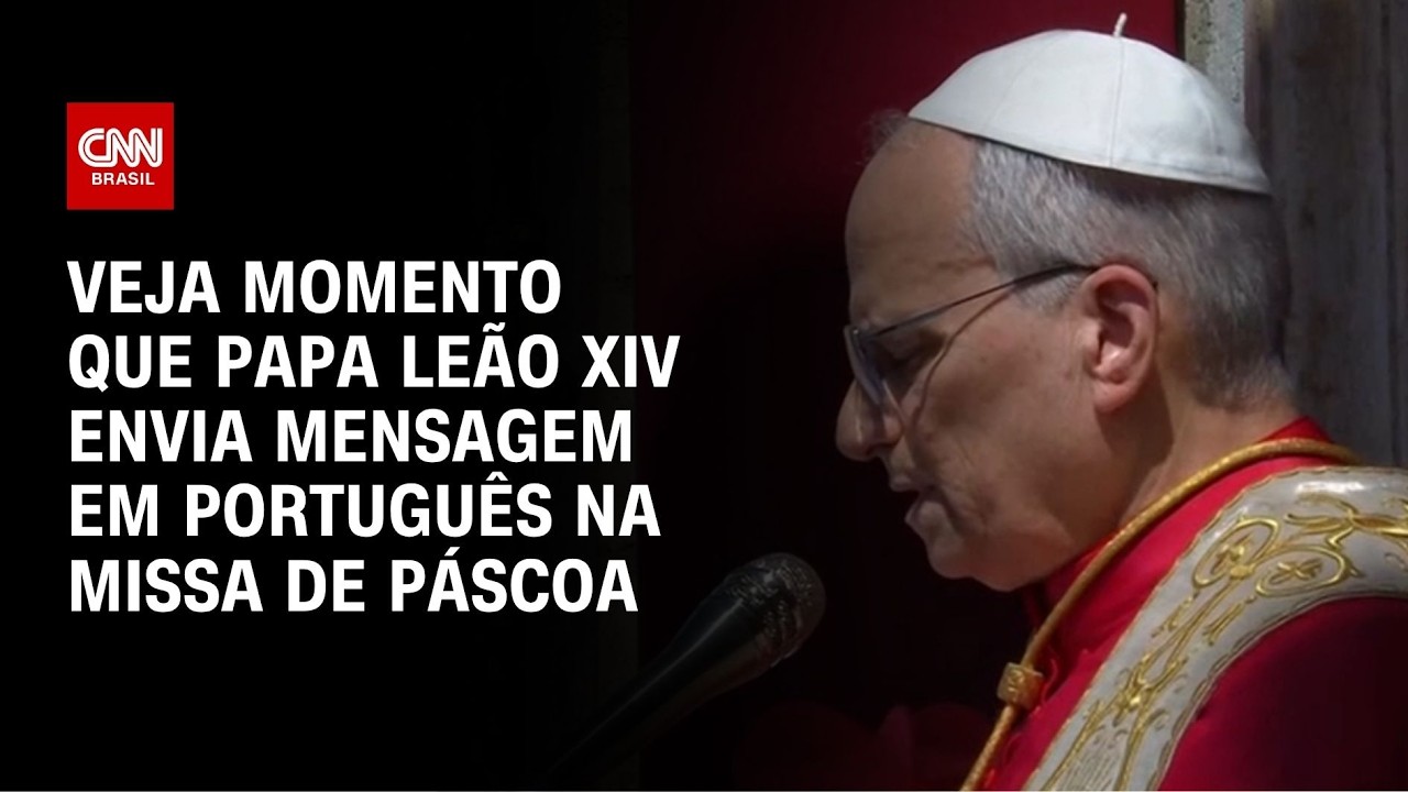 Papa Leão XIV envia mensagem em português na missa de Páscoa | CNN BRASIL