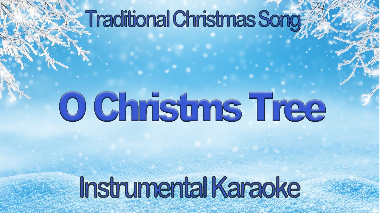 O Christmas Tree (O Tannenbaum) Instrumental Karaoke with Lyrics
